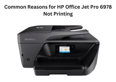 Common Reasons Responsible for HP OfficeJet 6978 Not Printing