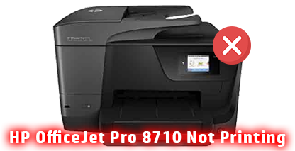 HP OfficeJet Pro 8710 Not Printing